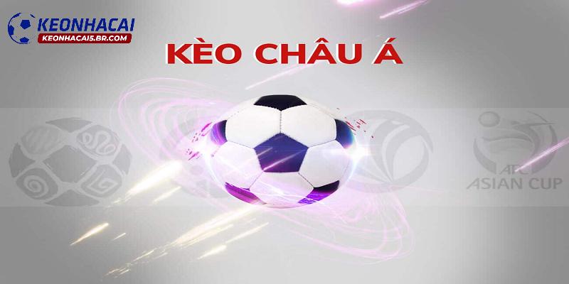 Thông tin sơ bộ về kèo châu Á Thông tin sơ bộ về kèo châu Á
