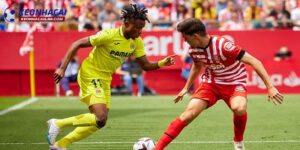 Soi kèo nhà cái Girona vs Villarreal